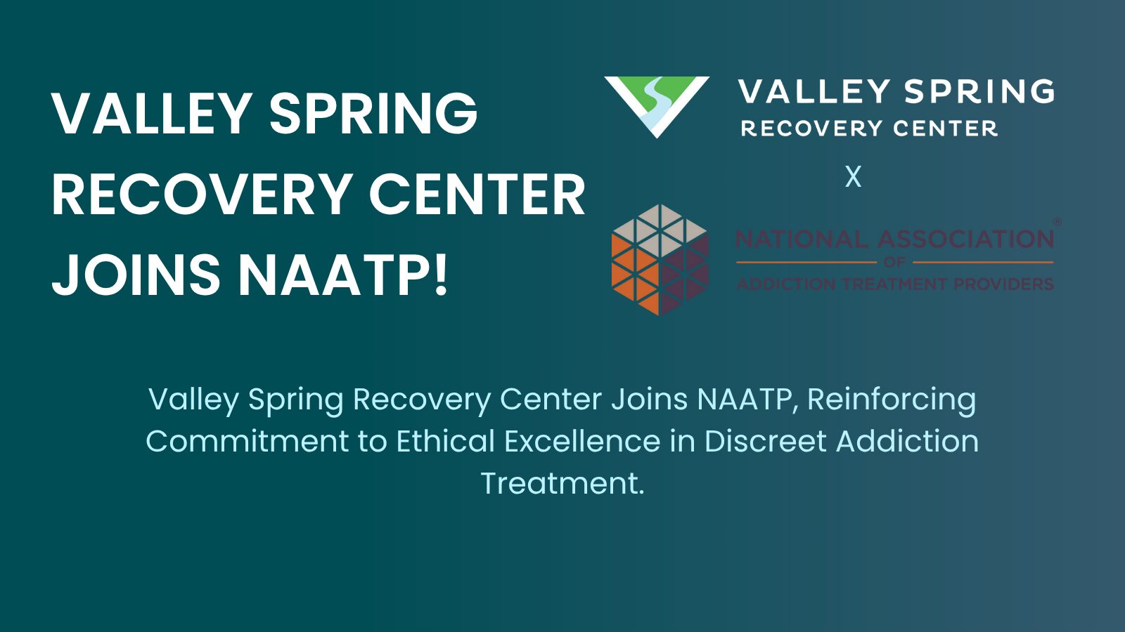 Valley Spring Recovery Center Joins NAATP, Reinforcing Commitment to Ethical Excellence in Discreet Addiction Treatment